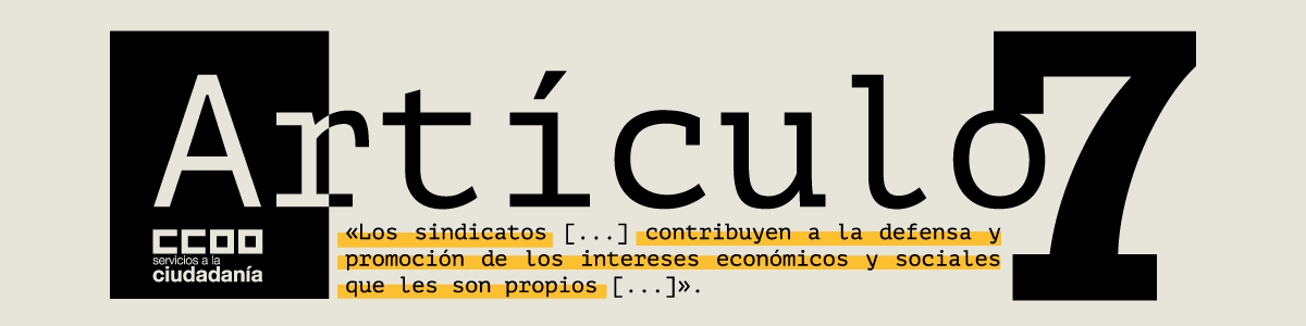 Artículo 7, CCOO, y el poder de lo colectivo