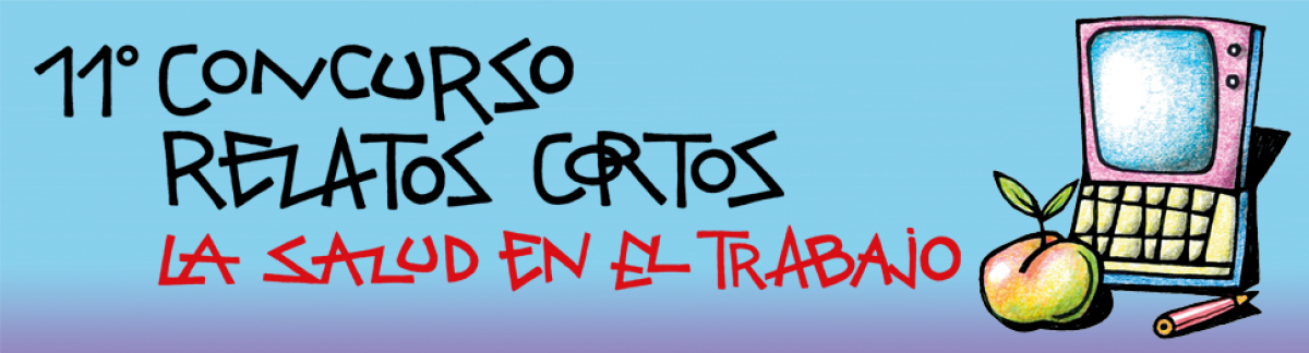 11º Concurso de relatos cortos La Salud en el Trabajo