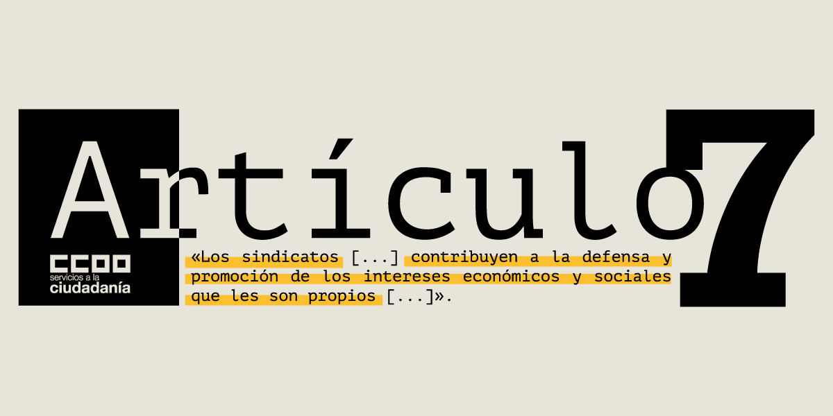 Artículo 7, CCOO, y el poder de lo colectivo